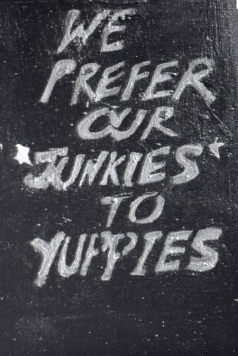 We prefer our Junkies to Yuppies